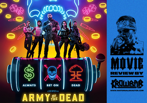 MOVIE REVIEW: ARMY OF THE DEAD (2021) | Maternal Disaster
