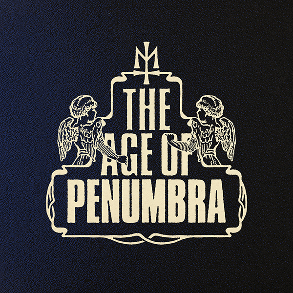 THE AGE OF PENUMBRA